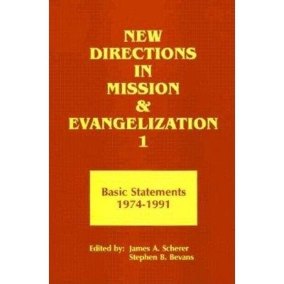 New Directions in Mission and Evangelization - by  James A Scherer & Stephen B Bevans (Paperback)