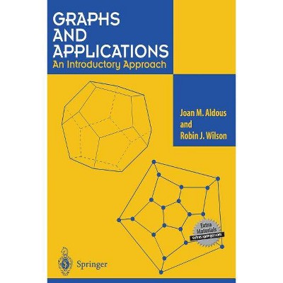 Graphs and Applications - by  Joan M Aldous & Robin J Wilson (Mixed Media Product)