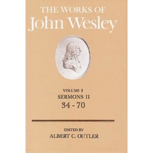 The Works of John Wesley Volume 2 - by  Albert Cook Outler & John Wesley (Hardcover) - 1 of 1