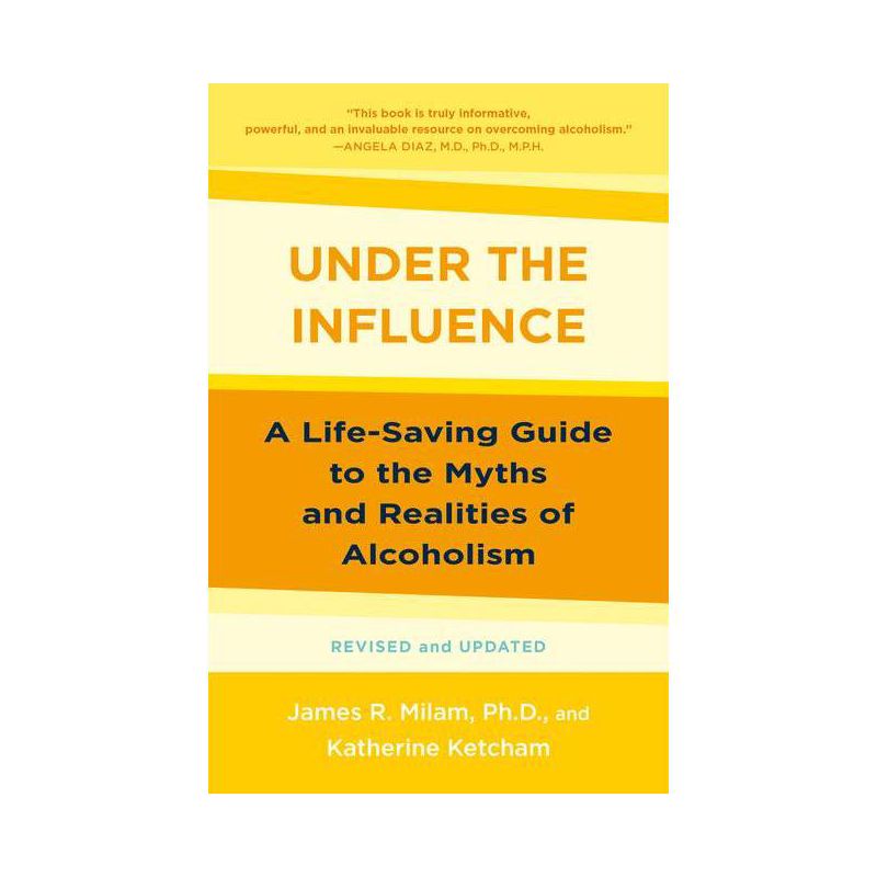 Under the Influence - by  James Robert Milam & Katherine Ketcham (Paperback), 1 of 2