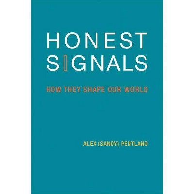 Honest Signals - (Bradford Books) by  Alex Pentland (Paperback)