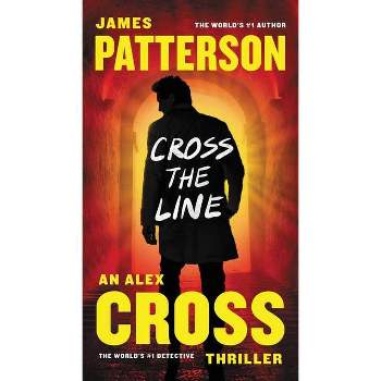 Cross the Line -  (Alex Cross) by James Patterson (Paperback)
