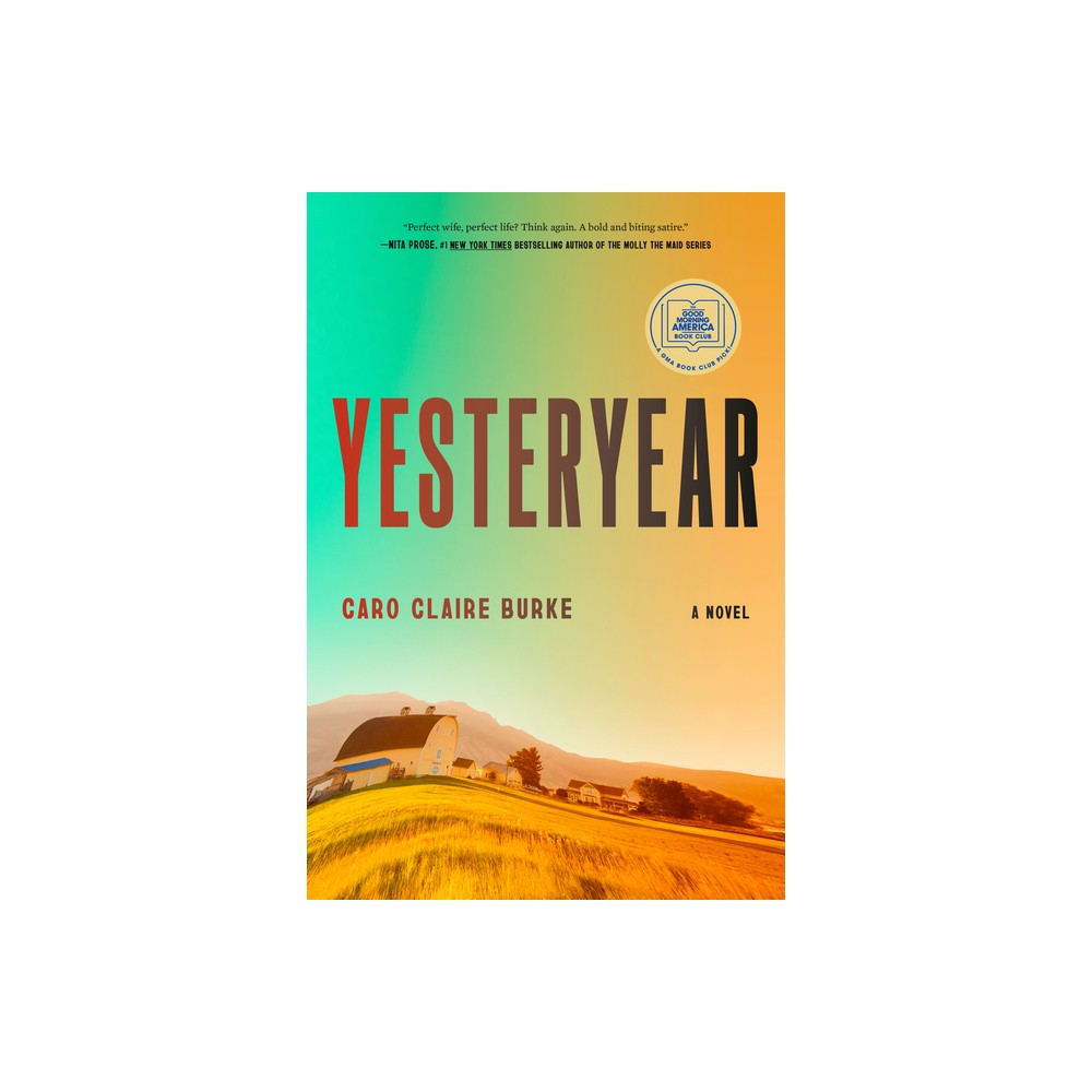 Yesteryear - by Caro Claire Burke (Hardcover)