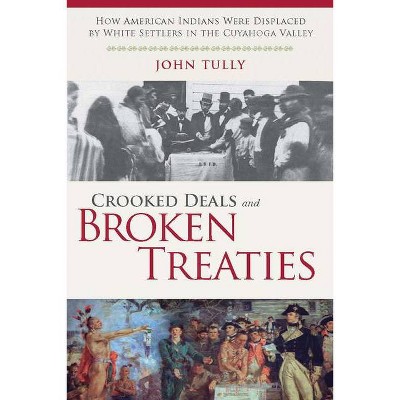 Crooked Deals and Broken Treaties - by  John Tully (Paperback)