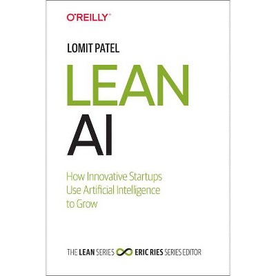 Lean AI - by  Lomit Patel (Hardcover)