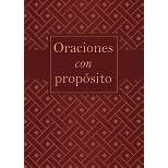 Oraciones con Proposito (Prayers with Purpose) - by Barbour Staff (Paperback)