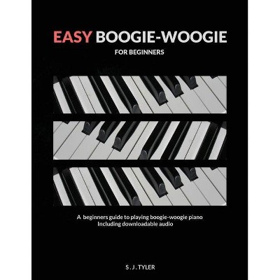 Easy Boogie Woogie - by  S J Tyler (Paperback)