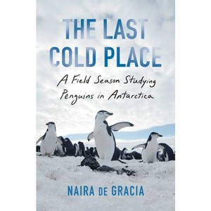 The Last Cold Place - by Naira de Gracia - 1 of 1