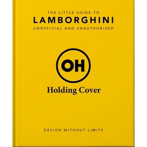The Little Guide to Lamborghini - by  Orange Hippo! (Hardcover) - 1 of 1