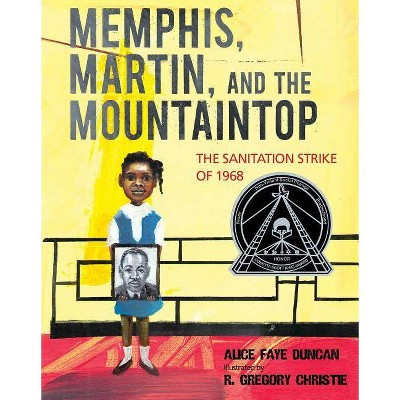 Memphis, Martin, and the Mountaintop - by  Alice Faye Duncan (Hardcover)