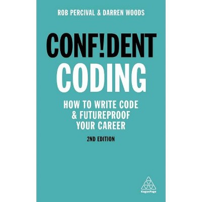 Confident Coding - 2nd Edition by  Rob Percival & Darren Woods (Paperback)