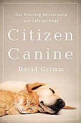  Citizen Canine - by  David Grimm (Paperback) 