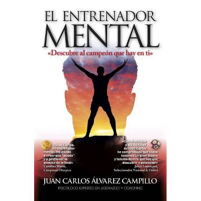  El Entrenador Mental - by  Juan Carlos Alvarez (Paperback) 