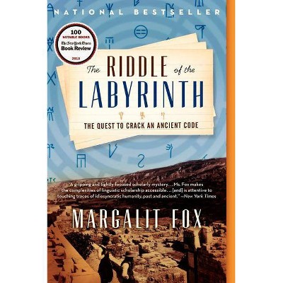 The Riddle of the Labyrinth - by  Margalit Fox (Paperback)