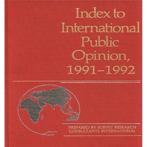 Index to International Public Opinion, 1991-1992 - by  Elizabeth Hann Hastings & Philip K Hastings (Hardcover) - 1 of 1