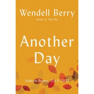 Another Day - by Wendell Berry - 1 of 1