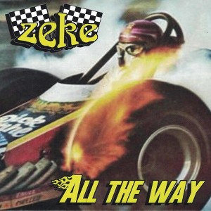 Zeke - All the Way (vinyl 7 inch single) - 1 of 1