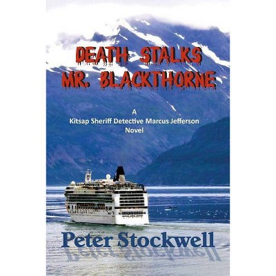 Death Stalks Mr. Blackthorne - by  Peter Stockwell (Paperback)