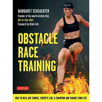 Obstacle Race Training - by  Margaret Schlachter (Paperback)