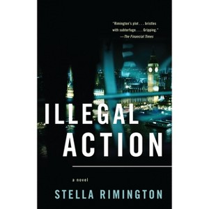 Illegal Action - (Agent Liz Carlyle) by  Stella Rimington (Paperback) - 1 of 1