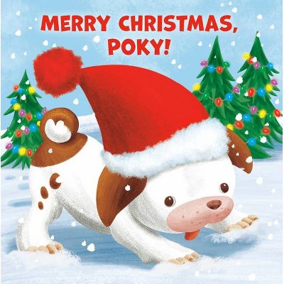 Merry Christmas, Poky! - by  Andrea Posner-Sanchez (Board Book)