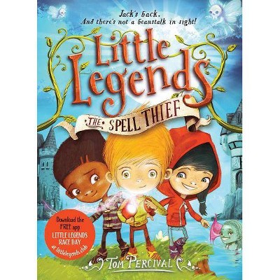 The Spell Thief - (Little Legends) by  Tom Percival (Paperback)