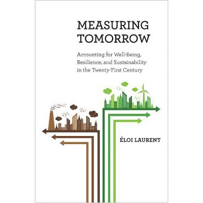 Measuring Tomorrow - by  Éloi Laurent (Hardcover)