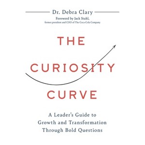The Curiosity Curve - by  Clary Debra (Hardcover) - 1 of 1