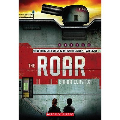 The Roar - by  Emma Clayton (Paperback)