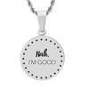 Steeltime 24" Stainless Steel Dot Frame Pendant Necklace With " Nah, I'm Good" Funny Saying - 2 of 4