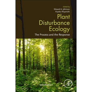 Plant Disturbance Ecology - 2nd Edition by  Edward A Johnson & Kiyoko Miyanishi (Paperback) - 1 of 1