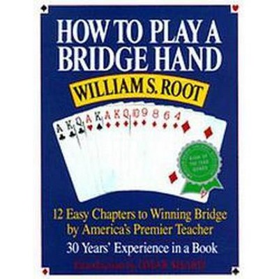 How to Play a Bridge Hand - by  William S Root (Paperback)