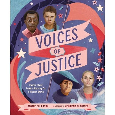 Voices of Justice - (Who Did It First?) by  George Ella Lyon (Hardcover)