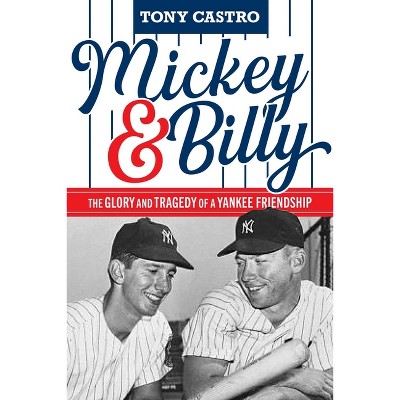 Mickey & Billy - by  Tony Castro (Paperback)