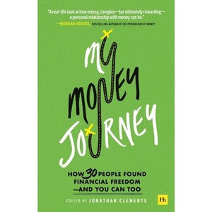 My Money Journey - by  Jonathan Clements (Paperback) - 1 of 1
