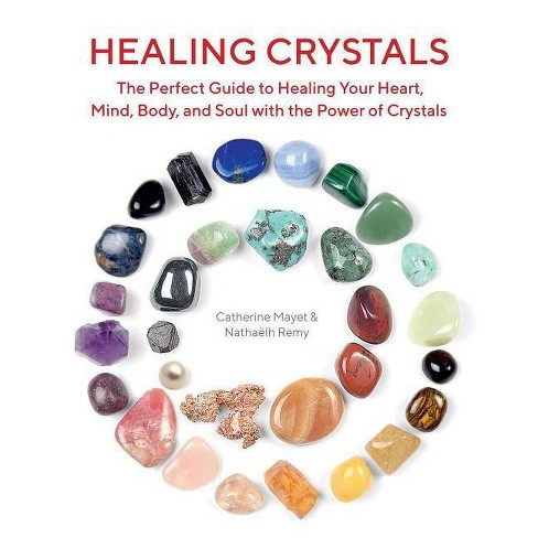 Healing Crystals By Nathaelh Remy Catherine Mayet Paperback Target