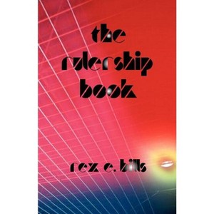 The Rulership Book - by  Rex E Bills (Paperback) - 1 of 1