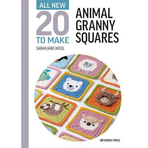 All-new Twenty To Make: Animal Granny Squares - (all New 20 To Make) By  Sarah-jane Hicks (hardcover) : Target