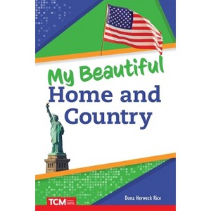My Beautiful Home and Country - (Get Ready Vocabulary Readers) by  Dona Herweck Rice (Paperback) - 1 of 1