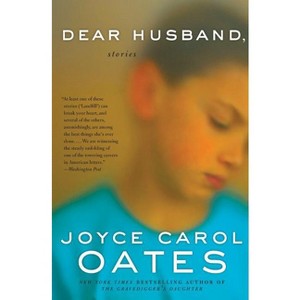 Dear Husband - by  Joyce Carol Oates (Paperback) - 1 of 1