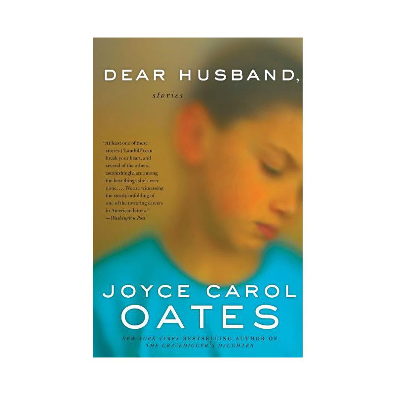 Dear Husband - by  Joyce Carol Oates (Paperback), 1 of 2