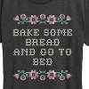 Women's - Instant Message - Bake Bread Go Bed Short Sleeve Graphic T-Shirt - 2 of 4