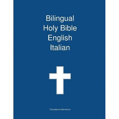 Bilingual Holy Bible, English - Italian - by  Transcripture International (Paperback)