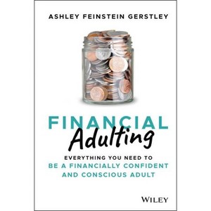 Financial Adulting - by  Ashley Feinstein Gerstley (Hardcover) - 1 of 1
