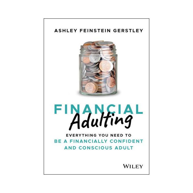 Financial Adulting - by  Ashley Feinstein Gerstley (Hardcover), 1 of 2