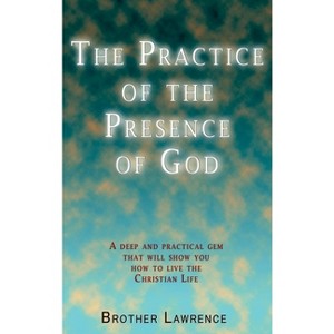 The Practice of the Presence of God - by  Brother Lawrence (Hardcover) - 1 of 1