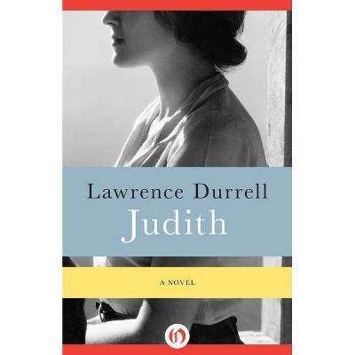 Judith - by  Lawrence Durrell (Paperback)