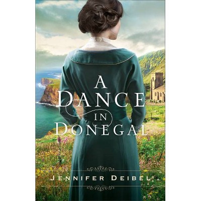 A Dance in Donegal - by  Jennifer Deibel (Paperback)