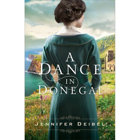 A Dance in Donegal - by  Jennifer Deibel (Paperback) - image 1 of 1