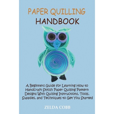 TARGET Paper Quilling Book for Beginners - by Angelica Lipsey (Paperback)